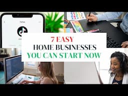 7 Easy Home Based Businesses That You Can Start Right Now