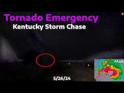 Tornado Emergency Storm Chase Kentucky 5/26/24 #stormchasing #kentuckytornado #tornado