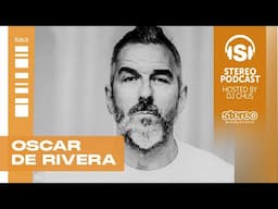 OSCAR DE RIVERA Stereo Productions Podcast 583