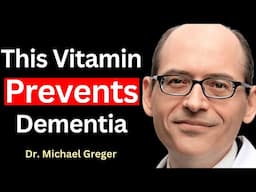 4 Supplements to Prevent Alzheimer’s And Dementia | Dr. Michael Greger