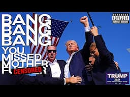 Bang, Bang, Bang, (You Missed) MAGA Anthem