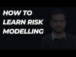 HOW TO LEARN RISK MODELLING (CREDIT, MARKET, CLIMATE, ALM, TRADING)