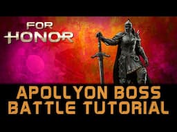 For Honor | Apollyon Boss Battle Tutorial | Realistic Difficult Mode or Lower | HD