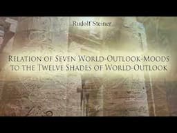 Relation of 7 World Outlook Moods Planets to the 12 Shades of World Outlook Zodiac by Rudolf Steiner