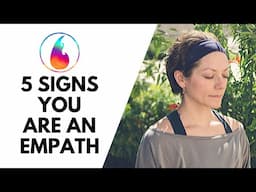 5 SIGNS YOU ARE AN EMPATH | THE LAST ONE MIGHT SURPRISE YOU!