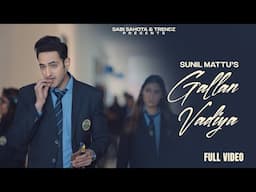 Gallan Waddiyan | Sunil Mattu | New Punjabi Romantic Songs 2024 | 2025 | Trendz Music