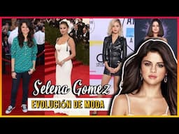 SELENA GOMEZ y Su EVOLUCIÓN DE MODA en la ALFOMBRA ROJA