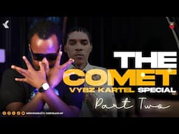 #47 THE COMET VYBZ KARTEL SPECIAL BY KEEN KINGSLEY PART TWO (WEEKEND RECEPTION)