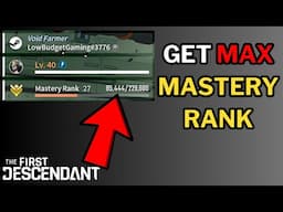 How To Get Maximum Mastery Rank in The First Descendant