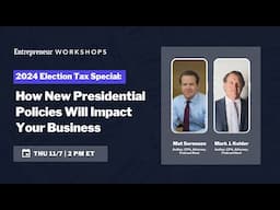 2024 Election Tax Special: How Policies Will Impact Your Business