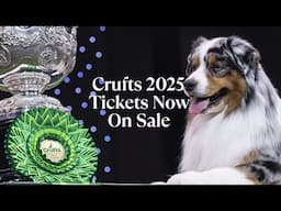 Tickets for Crufts 2025 are on sale NOW! 🐶