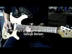 Nothing's gonna change my love for you - George Benson on guitar