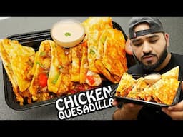 THE BEST CHICKEN QUESADILLA YOU WILL EVER TRY!