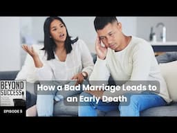 How A Bad Relationship Leads To An Early Death - 5 "Beyond Success" Podcast PPA with David Tian