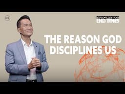 The Reason God Disciplines Us