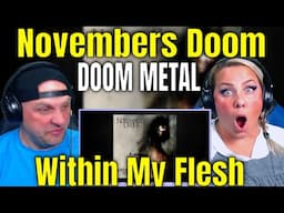 Reaction To Novembers Doom - Within My Flesh | THE WOLF HUNTERZ REACTIONS