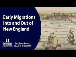 Early Migrations Into and Out of New England