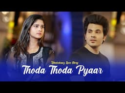 Thoda Thoda Pyar | Dhokebaaz Love Story | Stebin Ben  | Manazir Offcial & Soniya