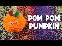 Pom Pom Pumpkin Craft (Cute and SO Easy!)