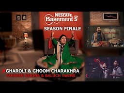 GHAROLI-GHOOM CHARAKHRA | Tahseen Sakina and Baluch Twins | NESCAFÉ Basement Season 5 | 2019