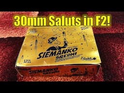 30mm Saluts in F2! Siemanko Sredni | PyroMoe