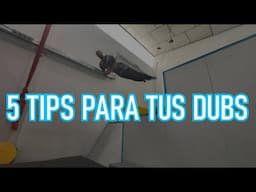 5 Tips para tus DUBS (Dobles giros) | Freerun & Tricking