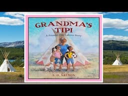 Grandma's Tipi A Present-Day Lakota Story Read Aloud Kids Book