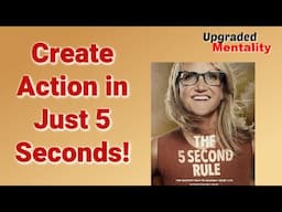 Unlock Instant Action: The 5 Second Rule by Mel Robbins Book Summary