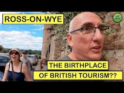 A Look Around Ross on Wye | The Birthplace of British Tourism??