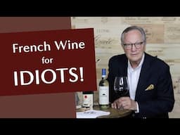 French Wine for Idiots