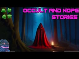 Occult and Nope Stories