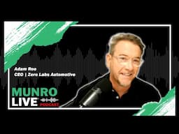 Adam Roe - Zero Labs CEO | Munro Live Podcast