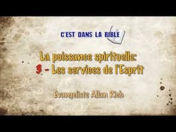 LA PUISSANCE DE DIEU: 3: LES SERVICES DU SAINT ESPRIT (C’est Dans La Bible CDLB 27) Allan Rich