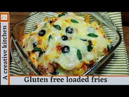 Gluten Free Loaded fries/Kids Favourite recipe Quick n Eesy Recipe by#acreativekitchen