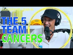 The 5 Team Cancers