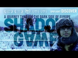 Shadow Game: Teen Refugees Film Their Escape Through Europe | Full Documentary