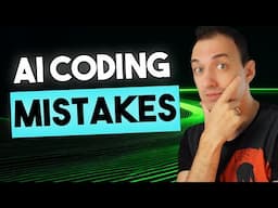 6 Common Mistakes to AVOID when coding with AI