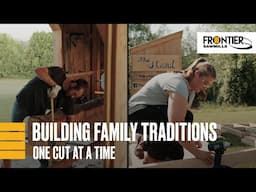 Frontier Sawmills | Building family traditions one cut at a time