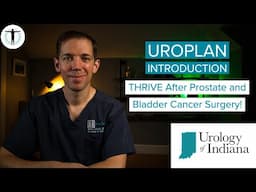 THRIVING After Prostate and Bladder Cancer Surgery! [UroPlan]