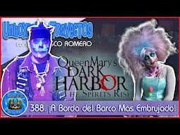 388. ¡A Bordo del Barco Más Embrujado! 🚢👻 Descubre el Terror en el Queen Mary's: Dark Harbor 2024