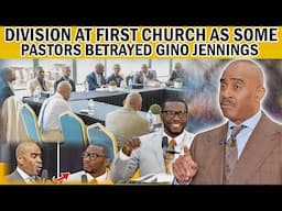 DIVISION AT FIRST CHURCH AS SOME PASTORS BETRAYED GINO JENNINGS.