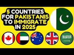 🇵🇰 5 Best Countries to Immigrate from Pakistan in 2025 | Immigration for Pakistanis