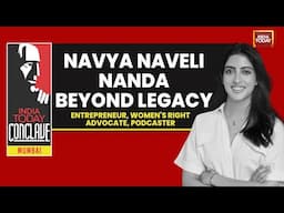 India Today Conclave Mumbai: Navya Naveli Nanda On Gen Z For Just & Equal India