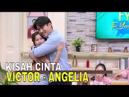 Kisah Cinta Victor Agustino & Angelia | FYP (21/11/24) Part 2