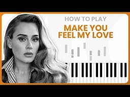 Make You Feel My Love - Adele - PIANO TUTORIAL (Part 1)