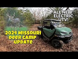 2024 Missouri DEER CAMP DAY 3-5 UPDATE! ALL NEW ELECTRIC UTV Preview!