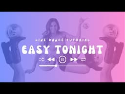 Learn "Easy Tonight" in 2 Minutes [Nicko Moon] Line Dance Tutorial