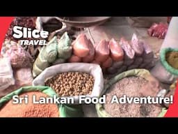 A Taste of Sri Lanka: Authentic Dishes and Coastal Adventures! | SLICE TRAVEL | FULL DOC