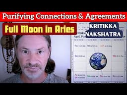 Full Moon in Aries Kritikka Nakshatra on November 15 - Purifying your Connections and Agreements