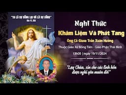 Nghi Thức Khâm Liệm và Phát Tang Ông Cố Gisue Trần Xuân Hường Tại Giáo Xứ Bồng Tiên ngày 19/11/2024